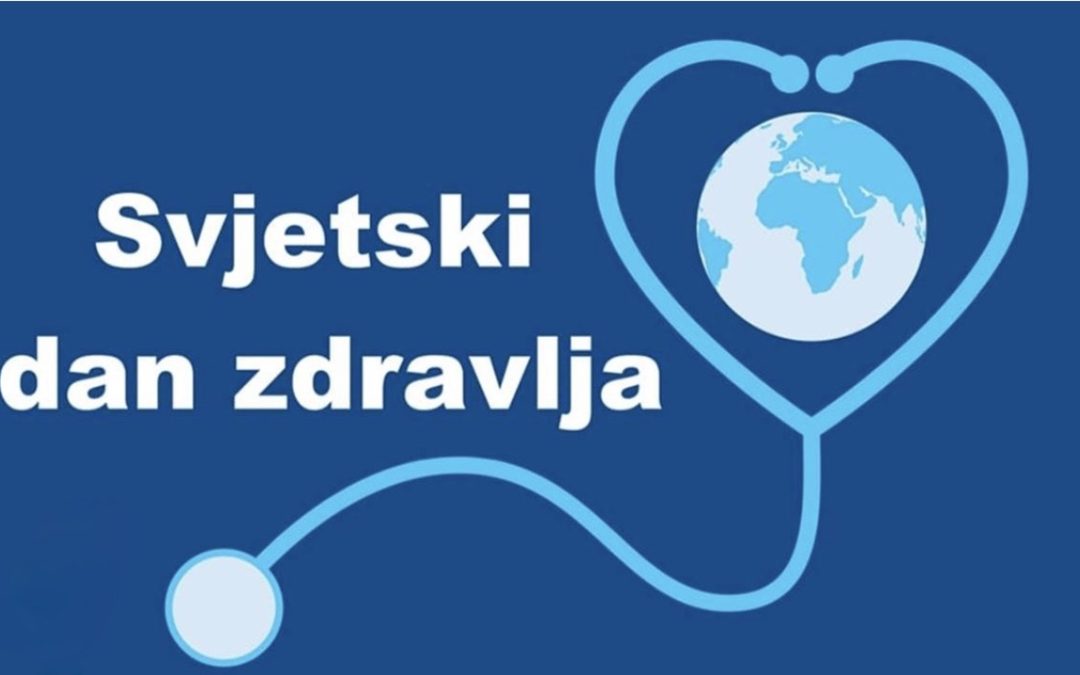 SVJETSKI DAN ZDRAVLJA – 7. APRIL